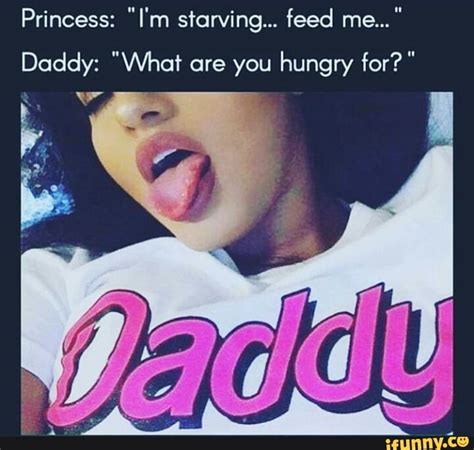 feed me daddy